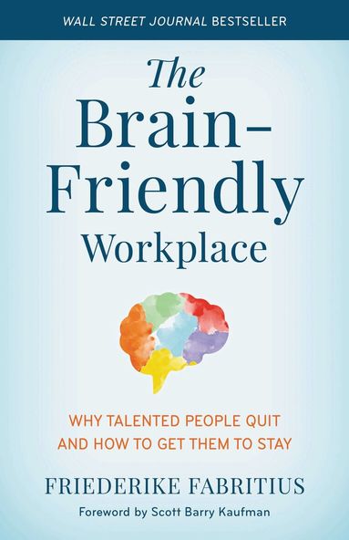 Friederike Fabritius - Brain-Friendly Workplace, Inbunden