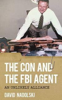 bokomslag The Con and the FBI Agent