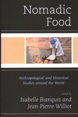 Jean Pierre Williot, Isabelle Bianquis - Nomadic Food, Häftad