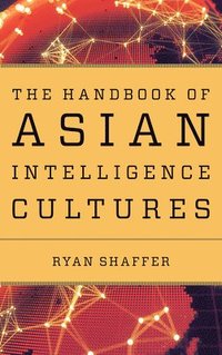 bokomslag The Handbook of Asian Intelligence Cultures