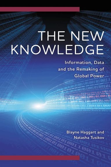 Blayne Haggart, Natasha Tusikov - New Knowledge, Inbunden