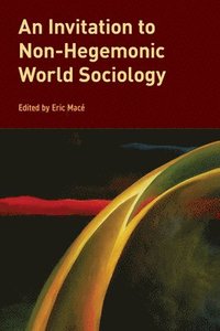 bokomslag Invitation to Non-Hegemonic World Sociology