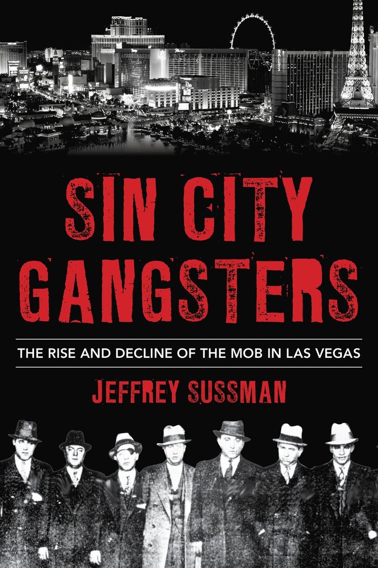 Jeffrey Sussman - Sin City Gangsters, Inbunden