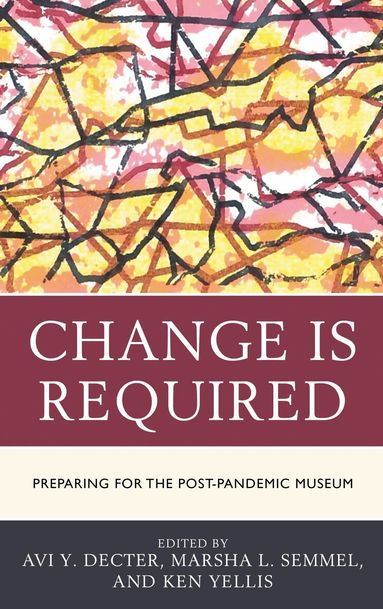 Avi Y. Decter, Marsha L. Semmel, Ken Yellis - Change Is Required, Häftad