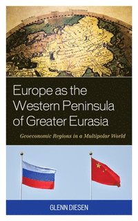 bokomslag Europe as the Western Peninsula of Greater Eurasia