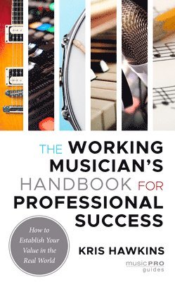 Working Musician's Handbook for Professional Success 1