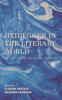 bokomslag Heidegger in the Literary World