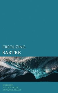 bokomslag Creolizing Sartre