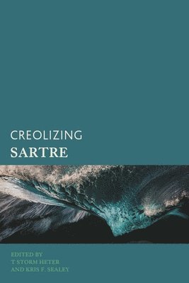 bokomslag Creolizing Sartre