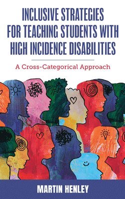 Inclusive Strategies for Teaching Students with High Incidence Disabilities 1