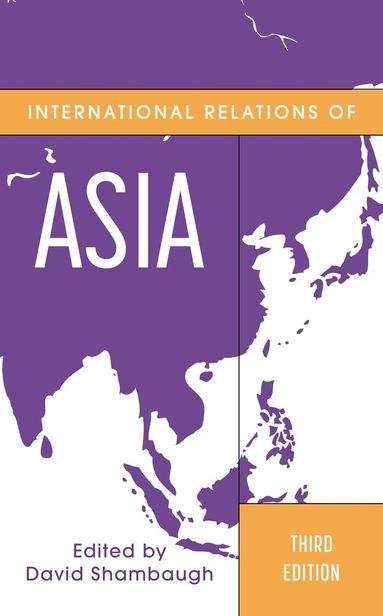 David Shambaugh - International Relations of Asia, Inbunden