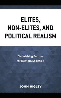 bokomslag Elites, Non-Elites, and Political Realism