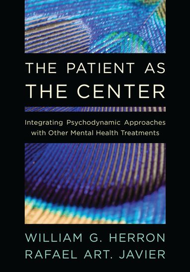 William G. Herron, Rafael Art. Javier - Patient as the Center, Inbunden