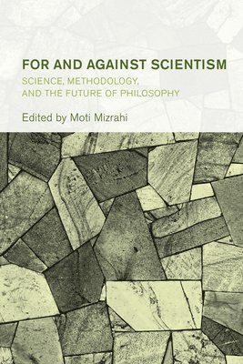 For and Against Scientism 1