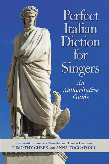 Timothy Cheek, Anna Toccafondi - Perfect Italian Diction for Singers, Inbunden