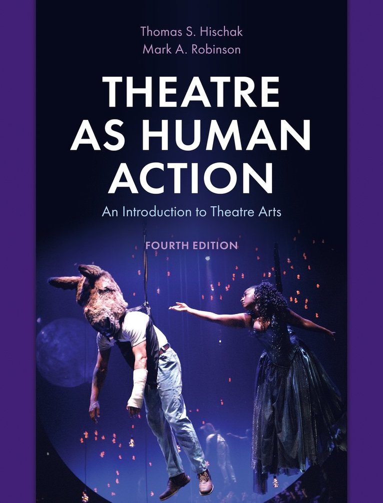 Thomas S. Hischak, Mark A. Robinson, Thomas S Hischak, Mark A Robinson - Theatre as Human Action, Inbunden