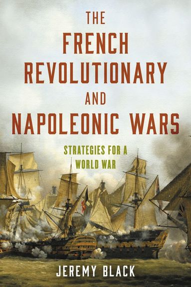Jeremy Black - French Revolutionary and Napoleonic Wars, Häftad