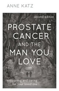 bokomslag Prostate Cancer and the Man You Love