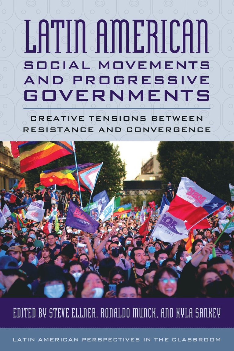 Steve Ellner, Ronaldo Munck, Kyla Sankey - Latin American Social Movements and Progressive Governments, Inbunden