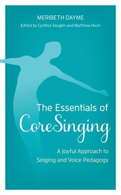 The Essentials of CoreSinging 1