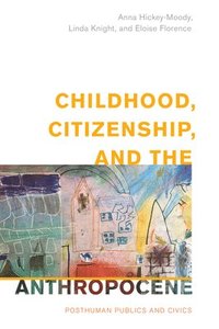 bokomslag Childhood, Citizenship, and the Anthropocene