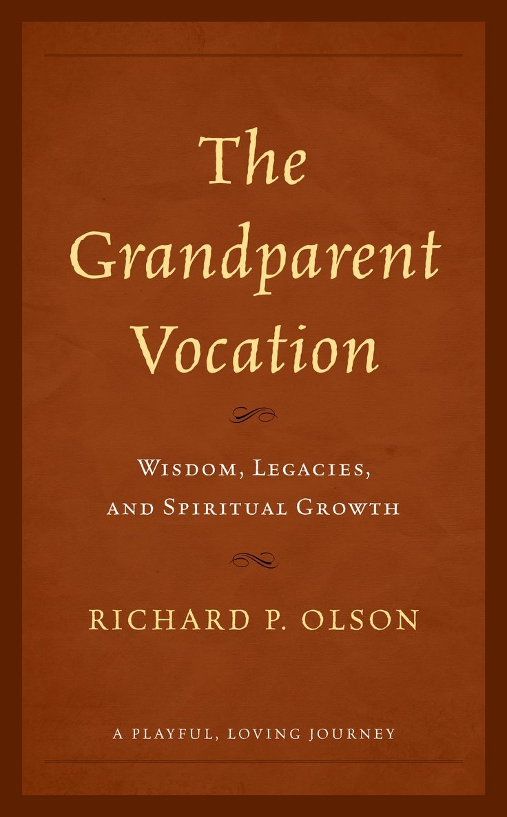 Richard P. Olson - Grandparent Vocation, Inbunden