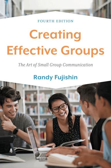 Randy Fujishin - Creating Effective Groups, Häftad