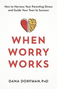 bokomslag When Worry Works