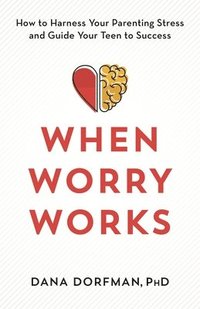 bokomslag When Worry Works