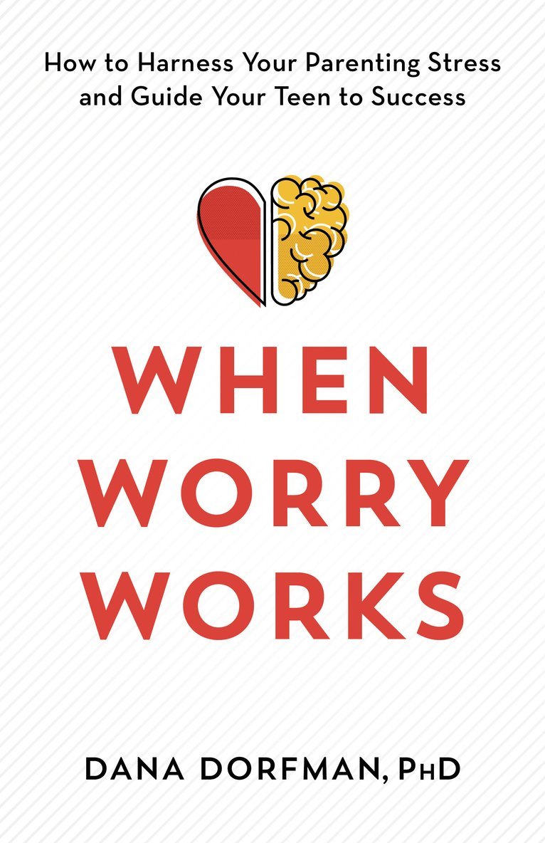 Dana Dorfman - When Worry Works, Inbunden