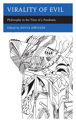 Divya Dwivedi - Virality of Evil, Inbunden