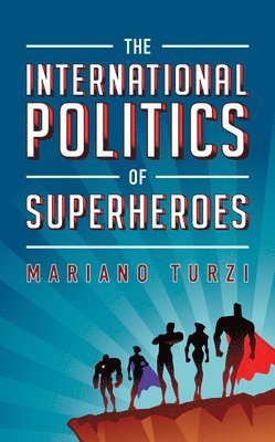 The International Politics of Superheroes 1