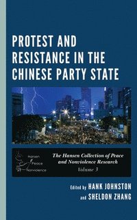 bokomslag Protest and Resistance in the Chinese Party State