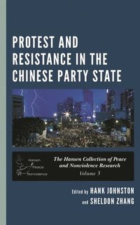 bokomslag Protest and Resistance in the Chinese Party State