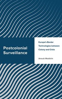 bokomslag Postcolonial Surveillance