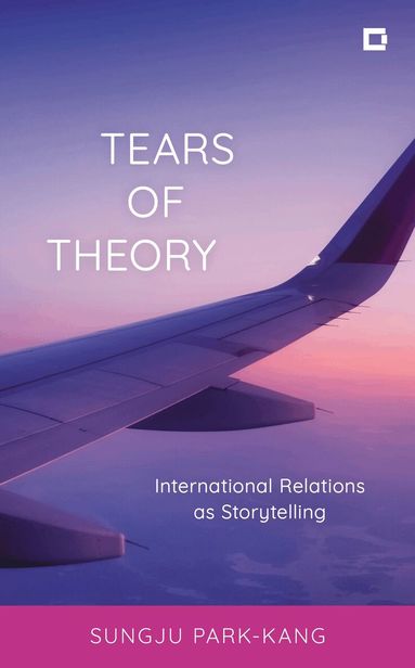 Sungju Park-Kang - Tears of Theory, Inbunden