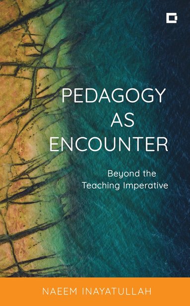 bokomslag Pedagogy as Encounter