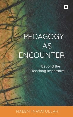 bokomslag Pedagogy as Encounter