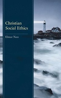 bokomslag Christian Social Ethics