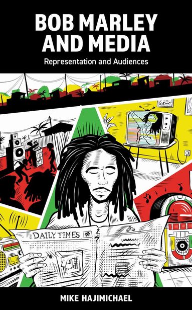 Mike Hajimichael - Bob Marley and Media, Inbunden
