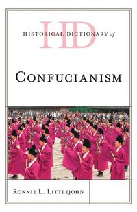 bokomslag Historical Dictionary of Confucianism