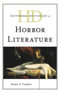 bokomslag Historical Dictionary of Horror Literature
