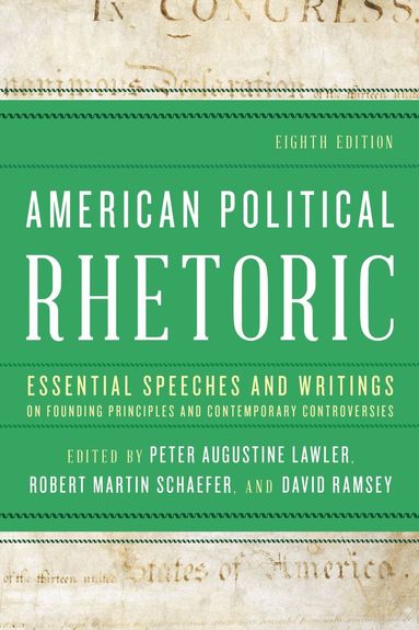 Peter Augustine Lawler, Robert Martin Schaefer, David Ramsey - American Political Rhetoric, Häftad