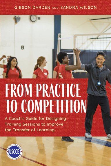 Gibson Darden, Sandra Wilson - From Practice to Competition, Häftad