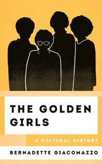 bokomslag The Golden Girls