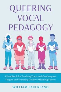 bokomslag Queering Vocal Pedagogy