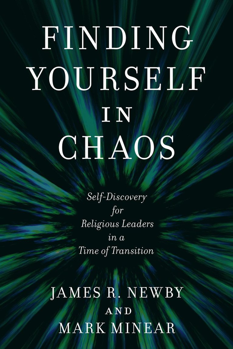 James R. Newby, Mark Minear - Finding Yourself in Chaos, Häftad