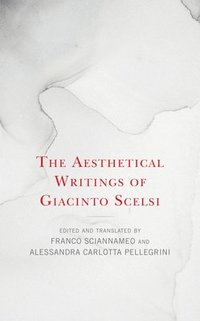 bokomslag The Aesthetical Writings of Giacinto Scelsi