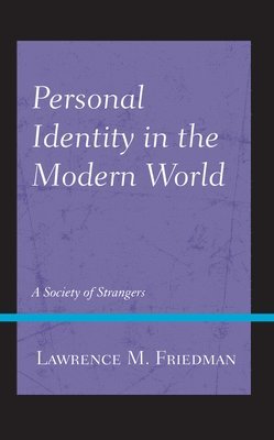 Lawrence M. Friedman - Personal Identity in the Modern World, Inbunden