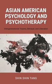 bokomslag Asian American Psychology and Psychotherapy